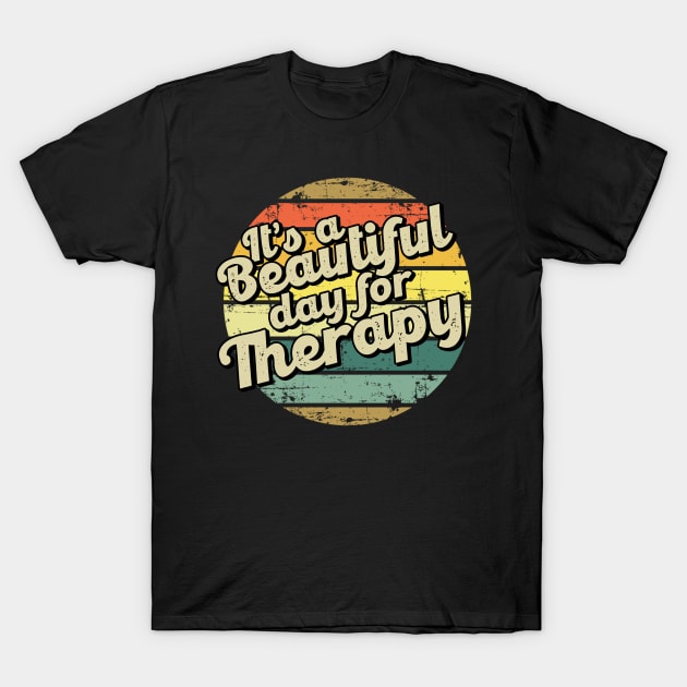 Therapy gift for therapist. Perfect present for mother dad friend him or her T-Shirt by SerenityByAlex